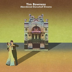 Bowness-Tim---Abandonned-Dancehall-Dreams.jpeg