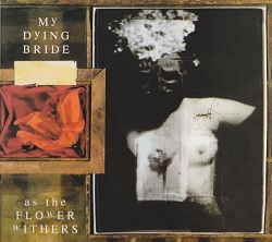 My-Dying-Bride---As-The-Flower-Withers.jpeg