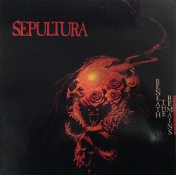 Sepultura---Beneath-The-Remains.jpeg
